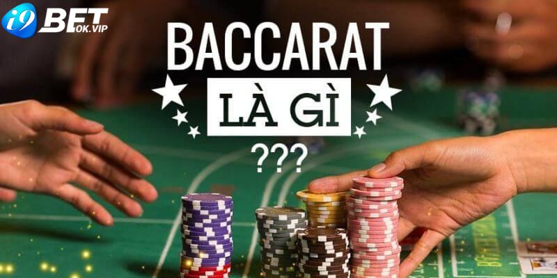 Bài Baccarat là gì? 