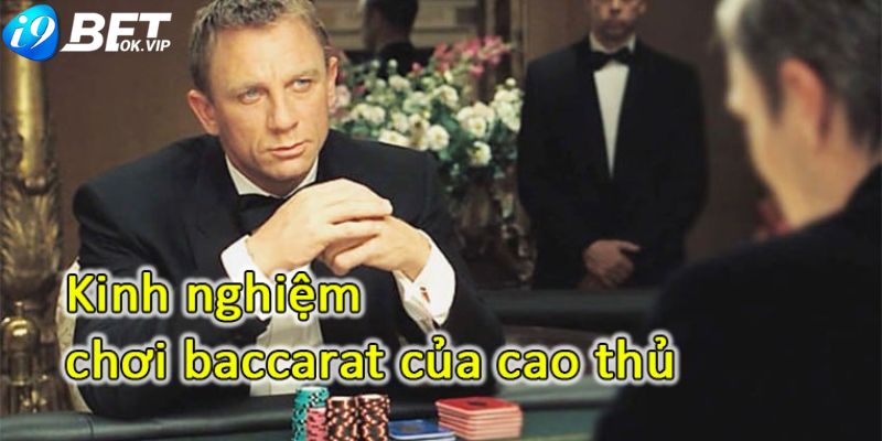 Kinh nghiệm chơi Baccarat thắng lớn cho bet thủ