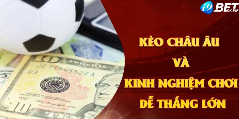 Kinh nghiệm chơi kèo châu Âu 1x2 là gì từ A đến Z cực dễ