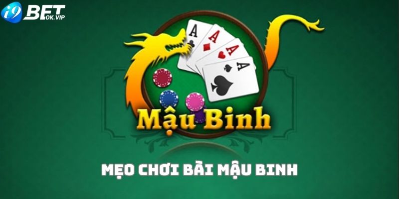 Một số kinh nghiệm chơi Mậu binh hiệu quả